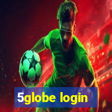 5globe login